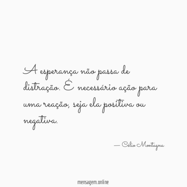 A esperança não passa de distração