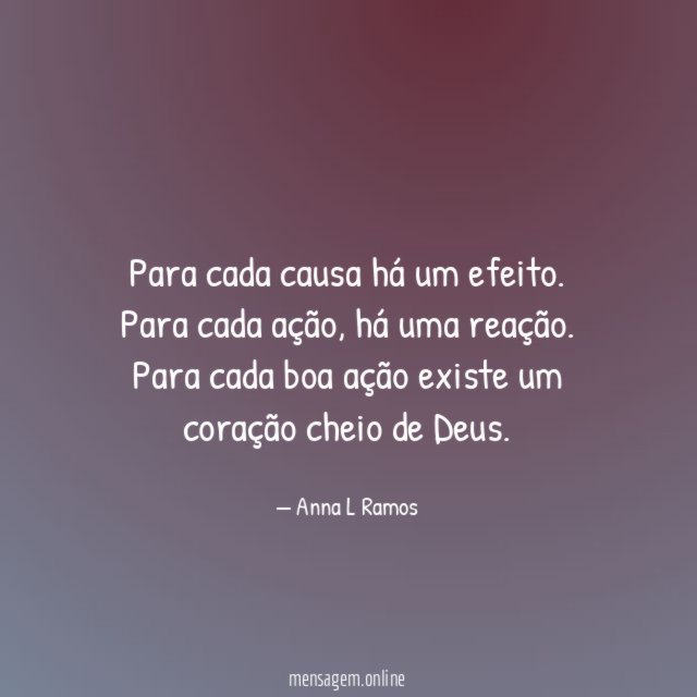 Para cada causa há um efeito