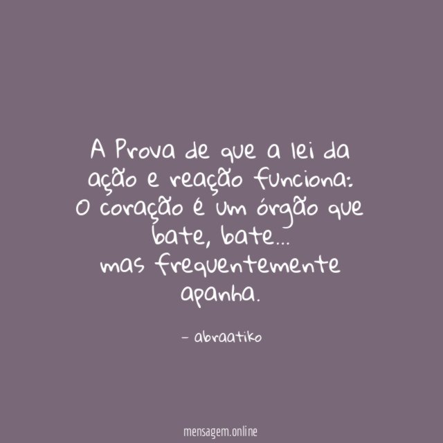 A Prova de que a lei da ação