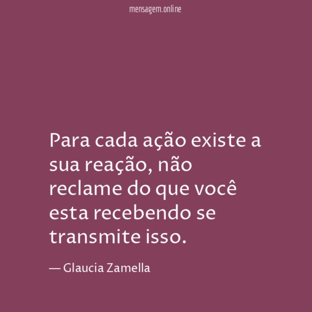 Para cada ação existe a sua reação