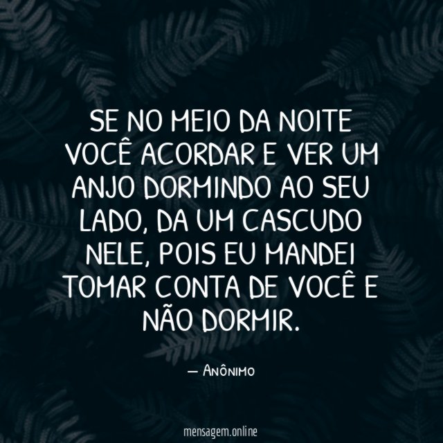 Se no meio da noite você acordar