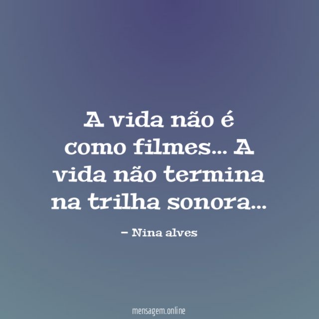 A vida não é como filmes