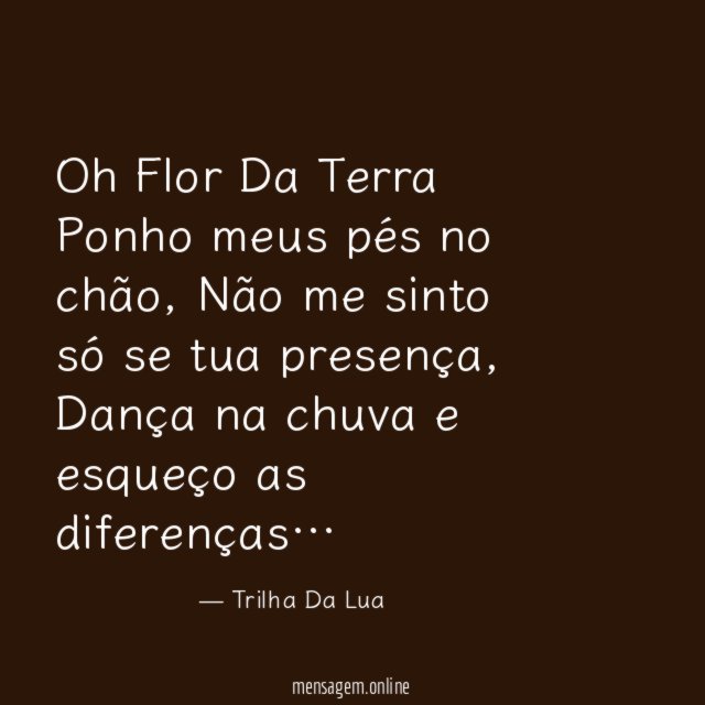 Oh Flor Da Terra Ponho meus pés no chão