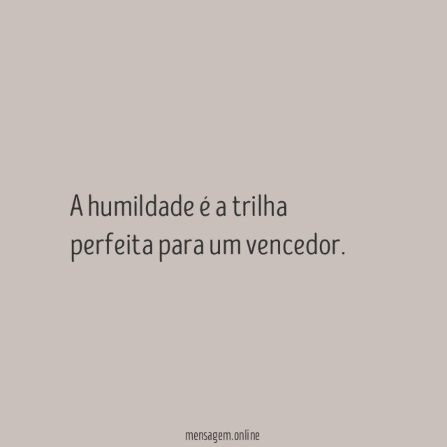 A humildade é a trilha perfeita para um vencedor
