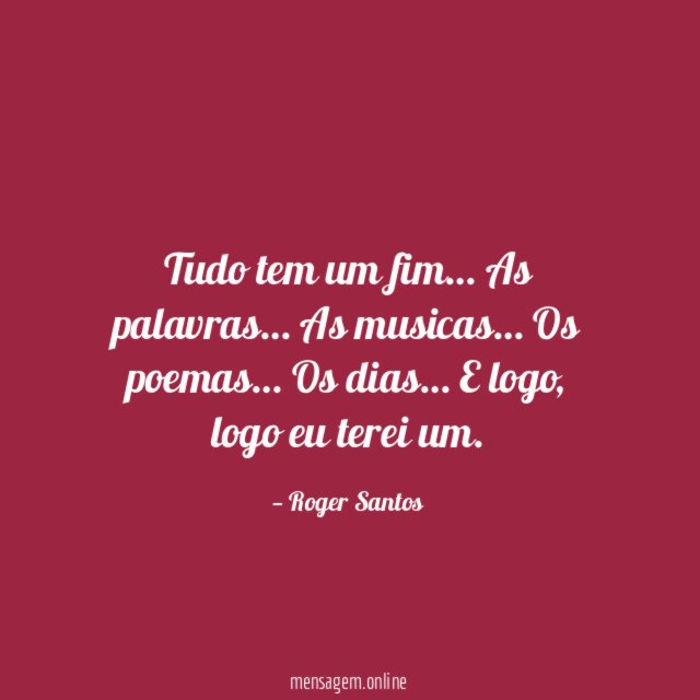 Tudo tem um fim