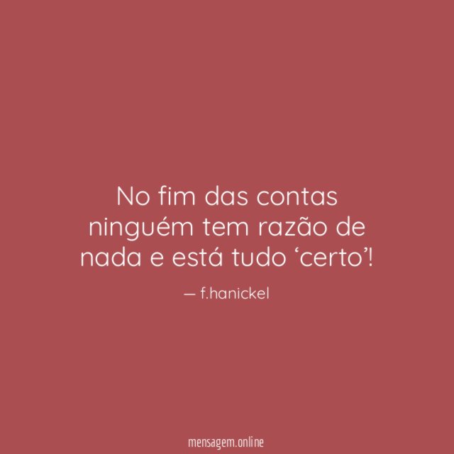 No fim das contas ninguém tem razão de