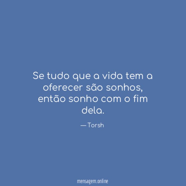 Se tudo que a vida tem a oferecer são sonhos
