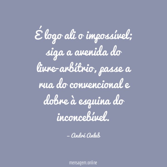 É logo ali o impossível