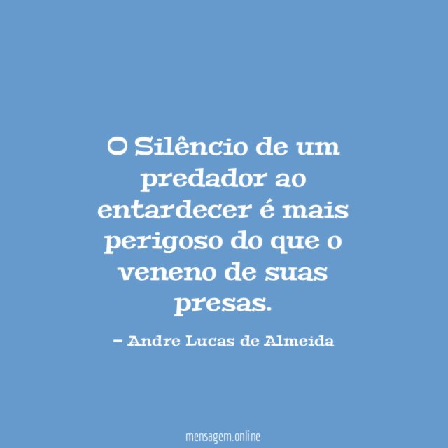 O Silêncio de um predador ao entardecer é