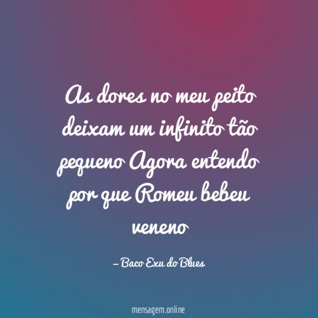 As dores no meu peito deixam um infinito