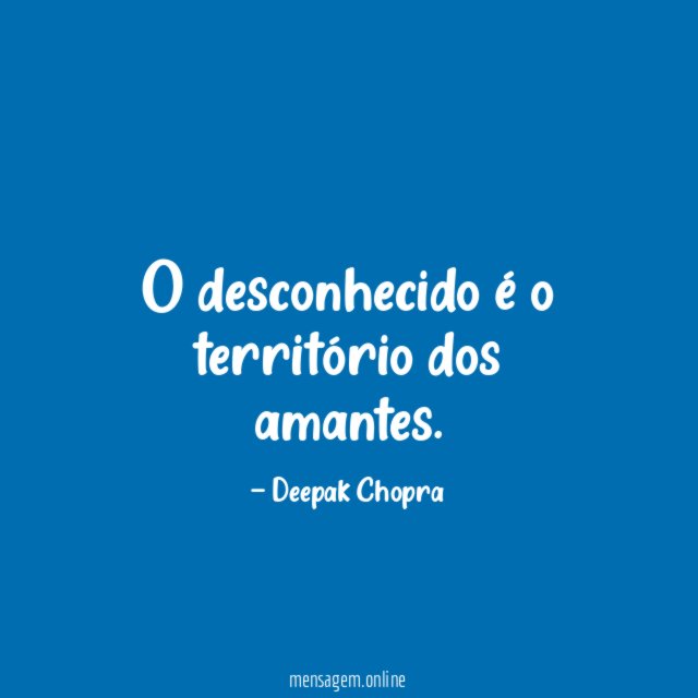 O desconhecido é o território dos amantes