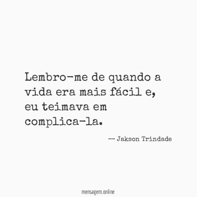 Lembro-me de quando a vida era mais fácil