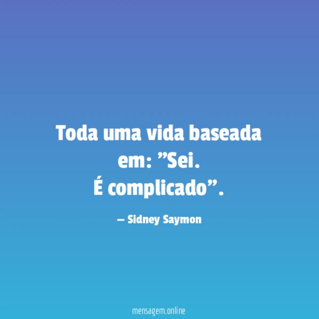 Toda uma vida baseada em
