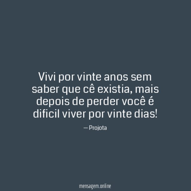 Vivi por vinte anos sem saber que cê existia