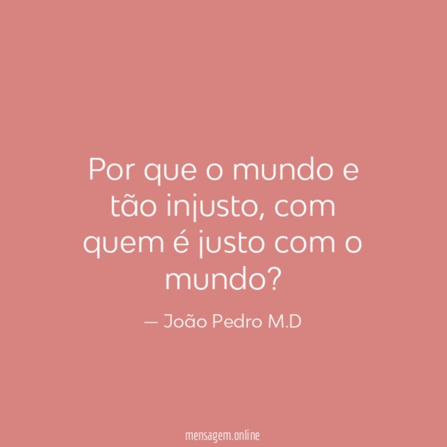 Por que o mundo e tão injusto