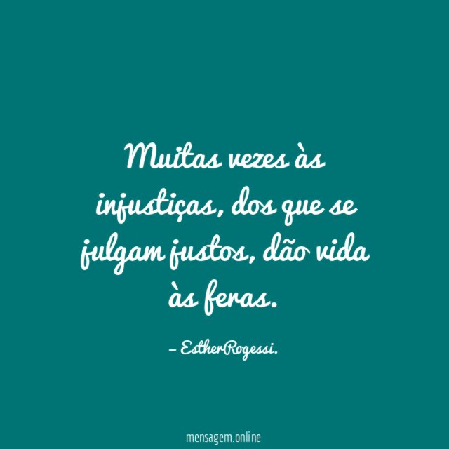 Muitas vezes às injustiças