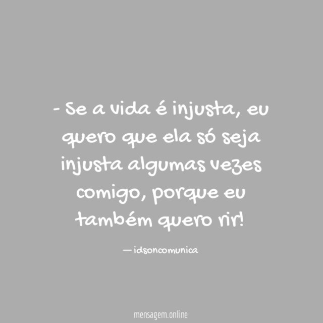 Se a vida é injusta