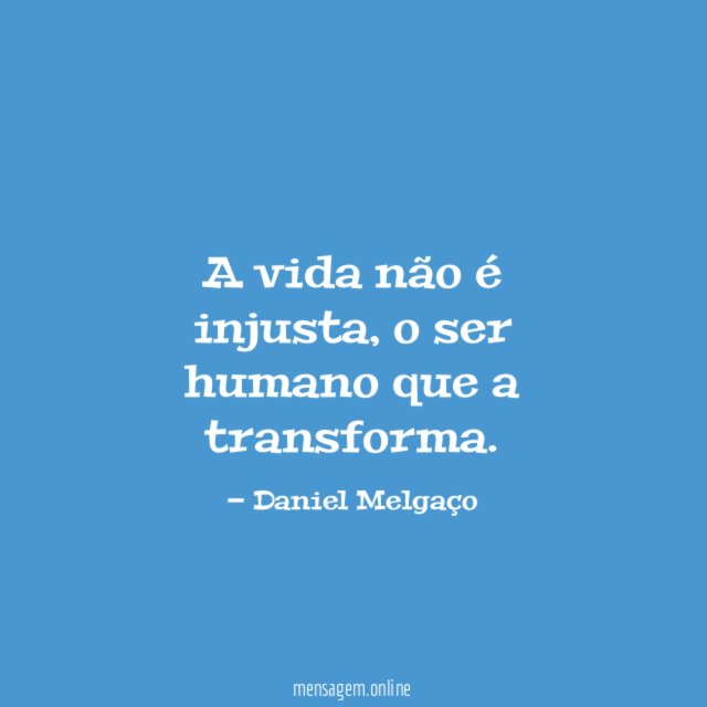 A vida não é injusta