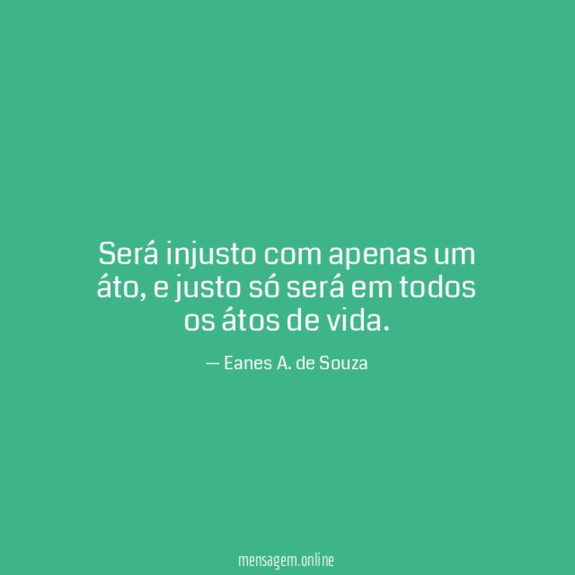Será injusto com apenas um áto