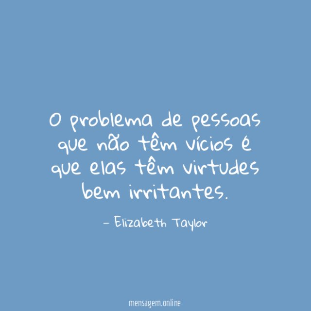 O problema de pessoas que não têm vícios