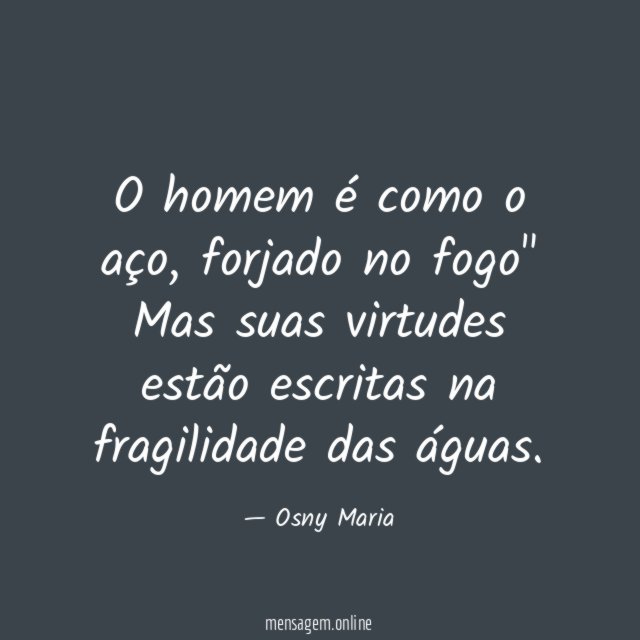 O homem é como o aço