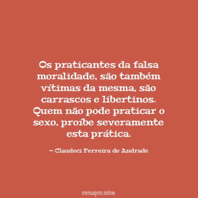 Os praticantes da falsa moralidade