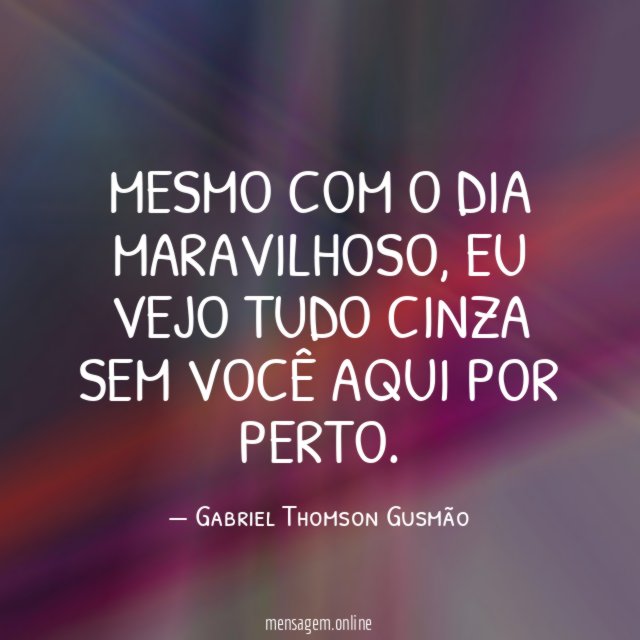 Mesmo com o dia maravilhoso
