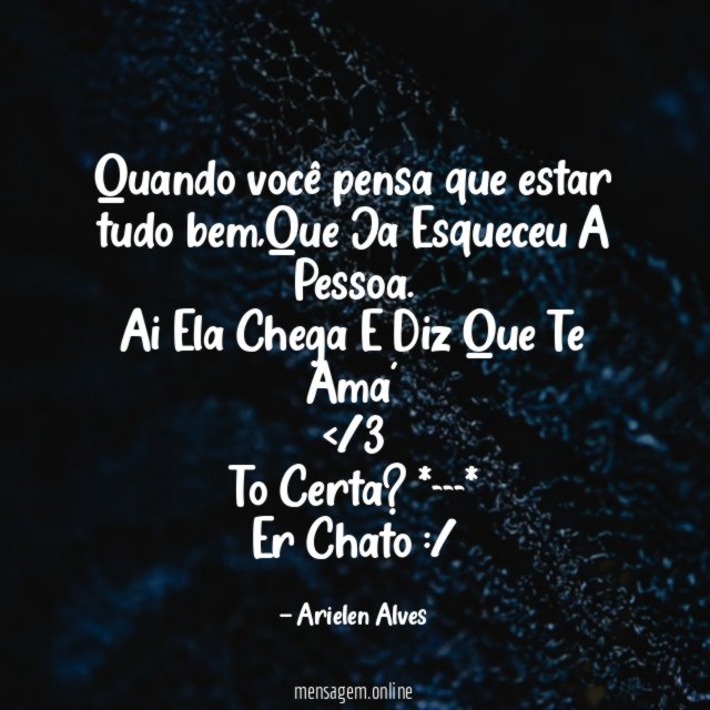 Quando você pensa que estar tudo bem,Que Ja Esqueceu A Pessoa.
Ai Ela Chega E Diz Que Te Ama'
</3
To Certa ? *---*