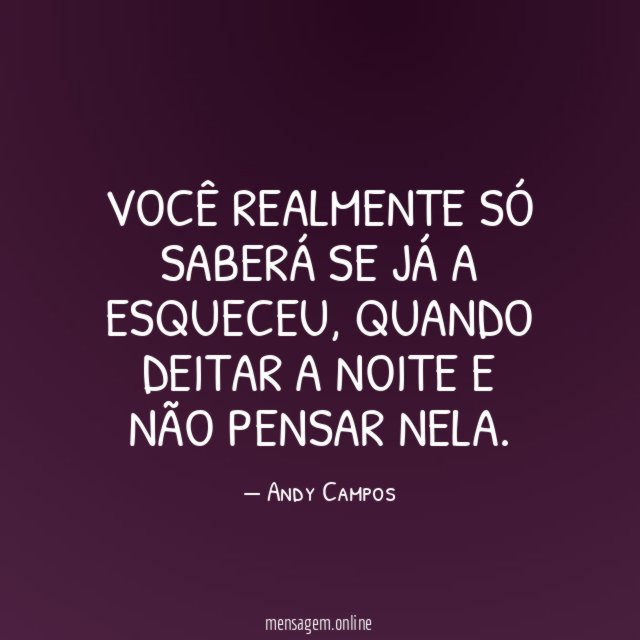 Você Realmente Só Saberá Se Já a Esqueceu