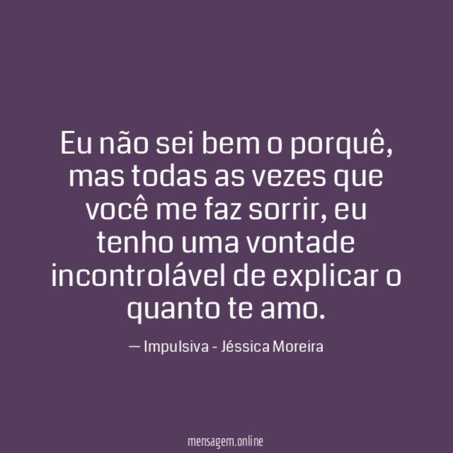 Eu não sei bem o porquê