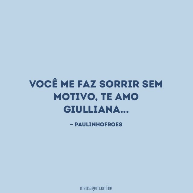 Você me faz sorrir sem motivo