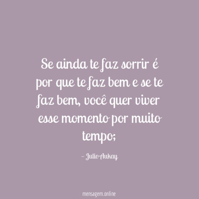 Se ainda te faz sorrir é por que