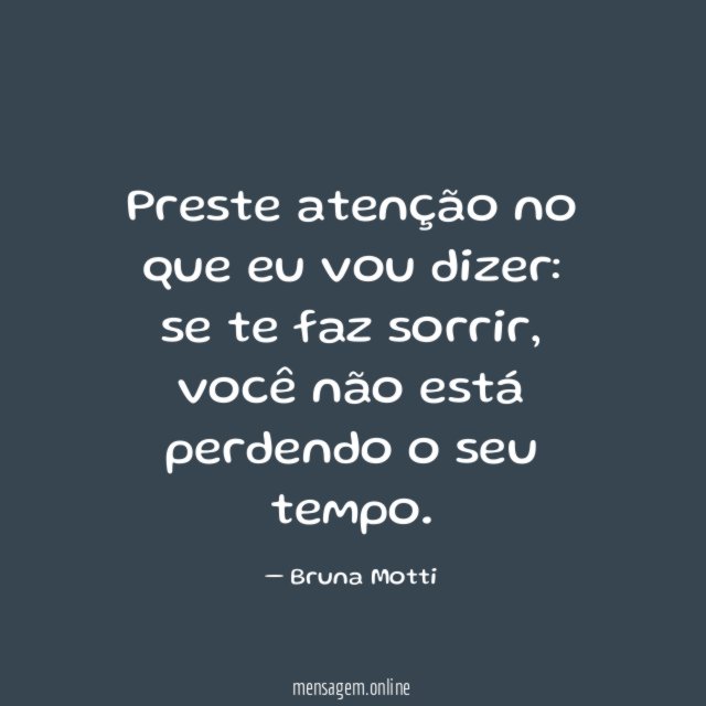 Preste atenção no que eu vou dizer