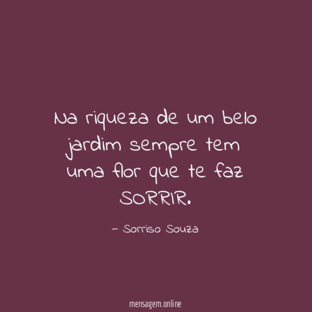 Na riqueza de um belo jardim sempre tem