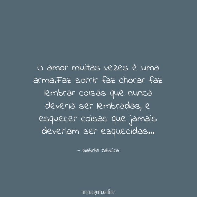O amor muitas vezes é uma arma