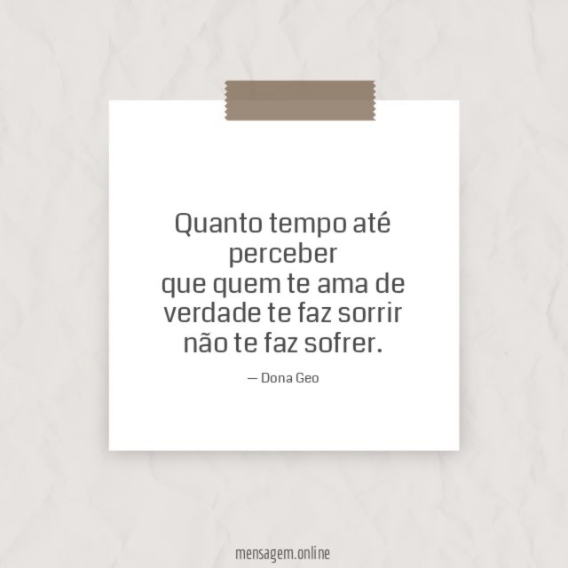 Quanto tempo até perceber que quem te ama de