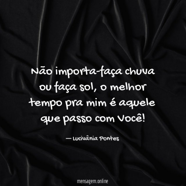 Não importa-faça chuva ou faça sol