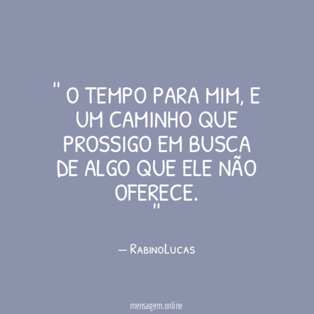 ' O Tempo Para Mim