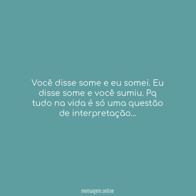 Você disse some e eu somei