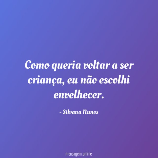 Como queria voltar a ser criança