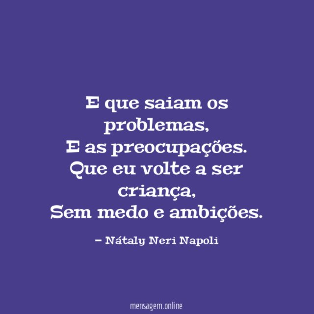 E que saiam os problemas