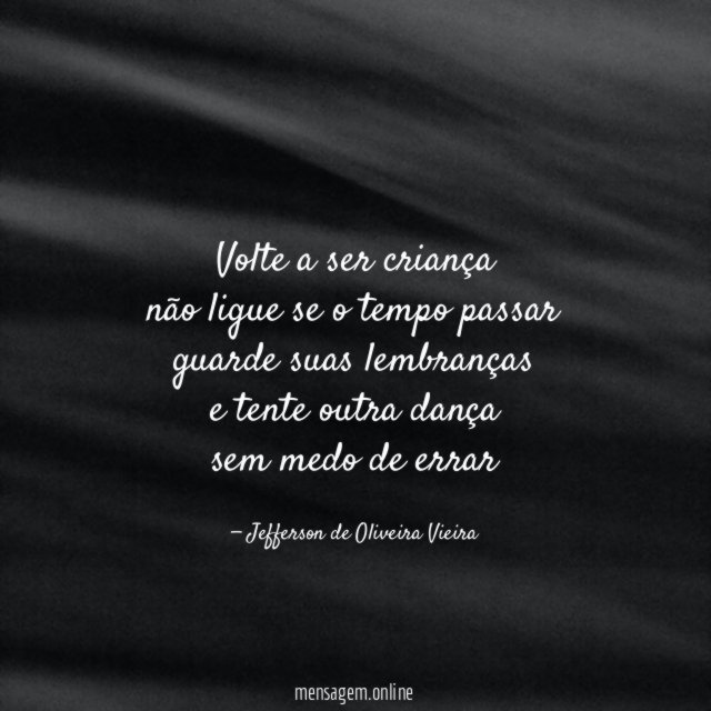 Volte a ser criança não ligue se o tempo