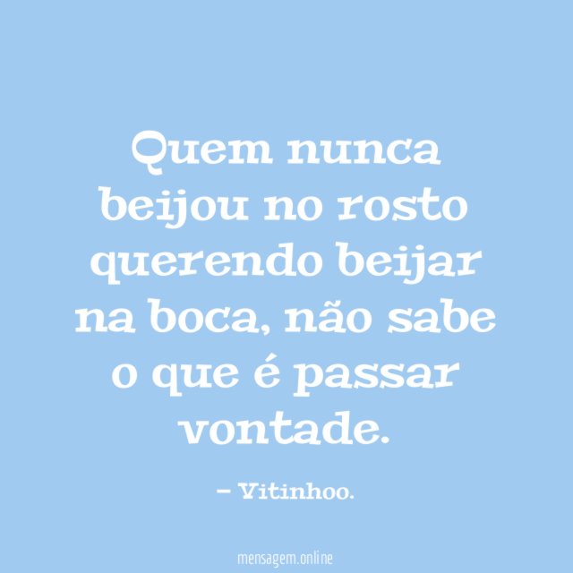 Quem nunca beijou no rosto querendo beijar na boca