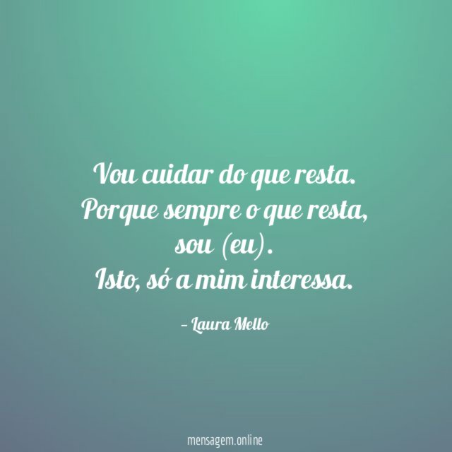 Vou cuidar do que resta