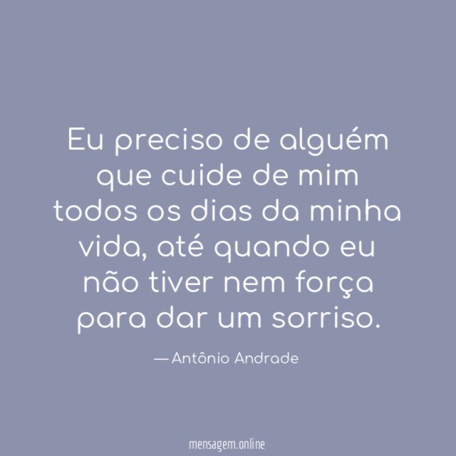 Eu preciso de alguém que cuide de mim