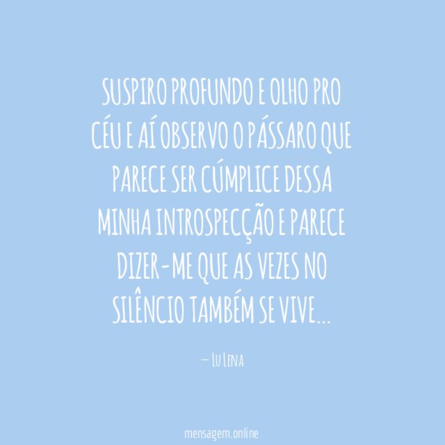Suspiro profundo e olho pro céu e aí