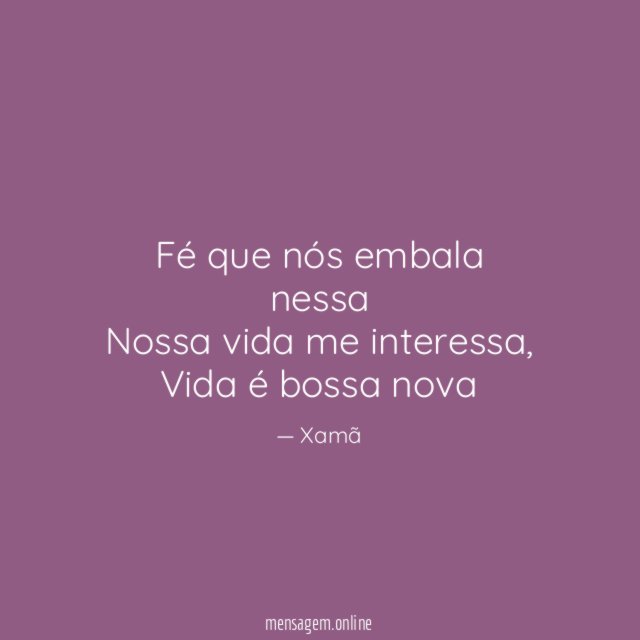 Fé que nós embala nessa Nossa vida me interessa
