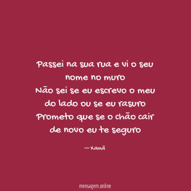 Passei na sua rua e vi o seu