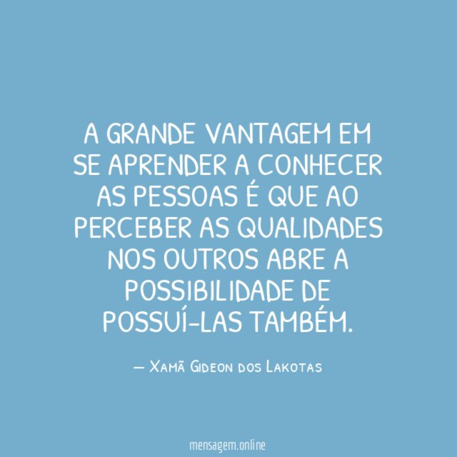 A grande vantagem em se aprender a conhecer