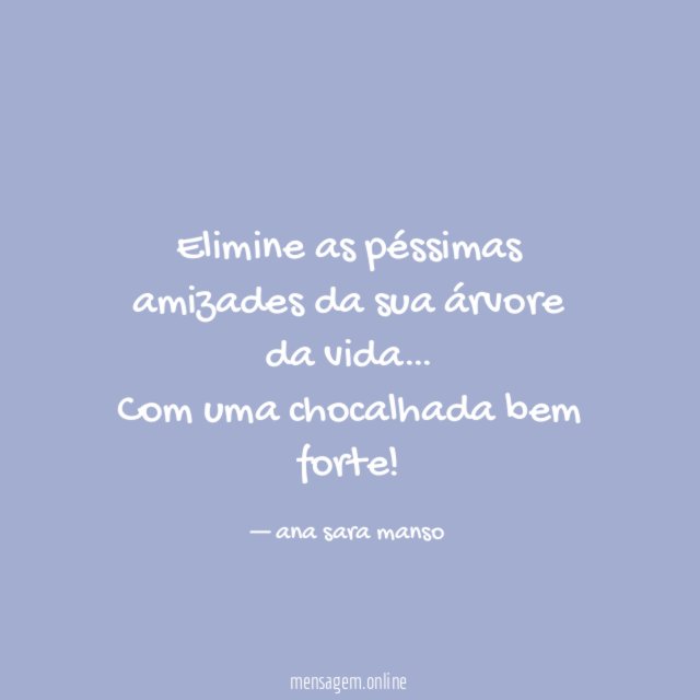 Elimine as péssimas amizades da sua árvore da vida